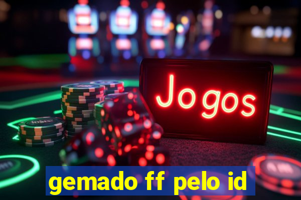 gemado ff pelo id